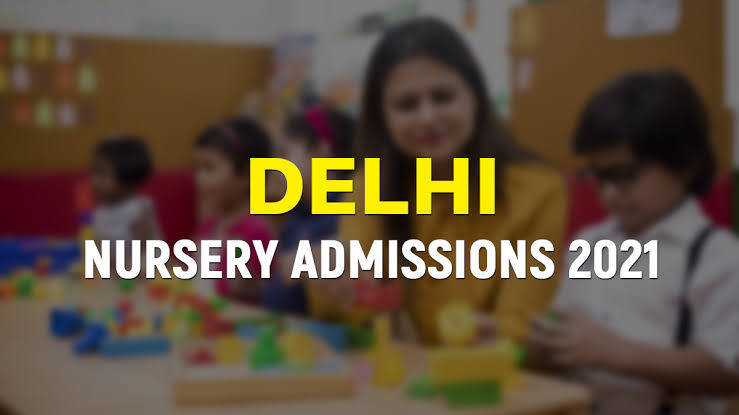 Delhi Nursery Admission 2021