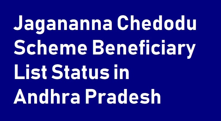 Beneficiaries Available Under Jagananna Chedodu Scheme