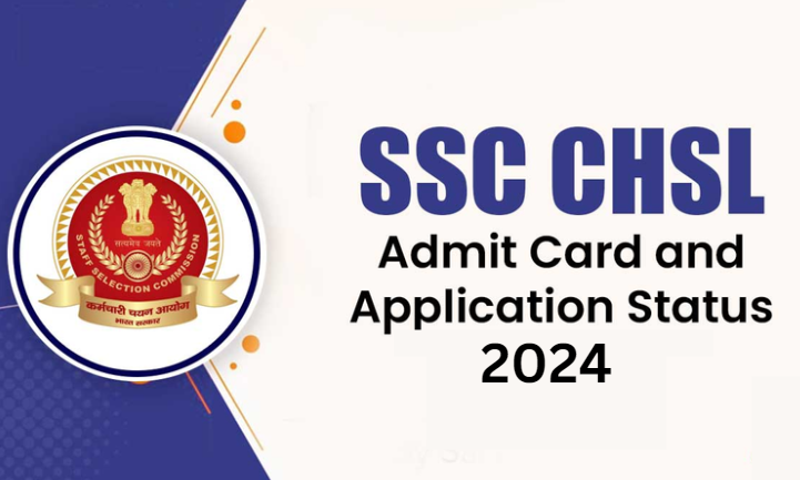 SSC CHSL Admit Card 2024 OUT