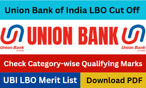 Union Bank LBO Cut Off 2024: Check Category-wise Qualifying Marks