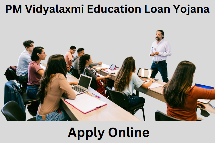 PM Vidyalaxmi Education Loan Yojana 2025: Apply Online