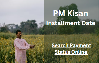 PM Kisan Installment Date