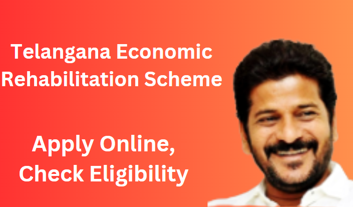 Telangana Economic Rehabilitation Scheme 