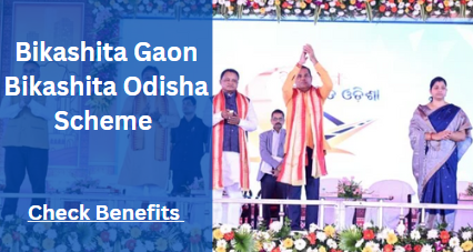 Bikashita Gaon Bikashita Odisha Scheme