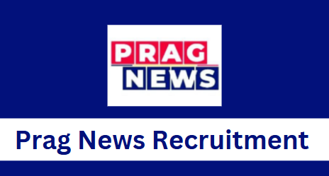 Prag News Recruitment