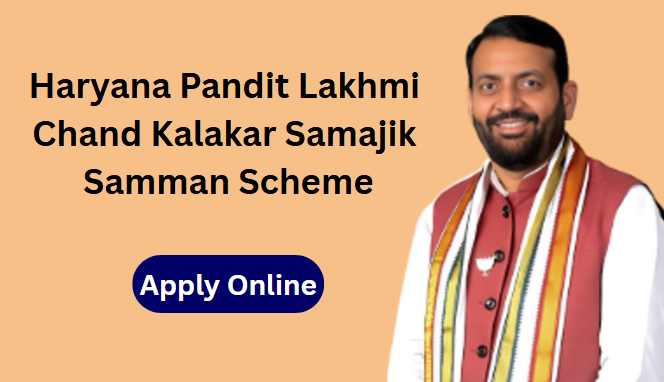 Haryana Pandit Lakhmi Chand Kalakar Samajik Samman Scheme