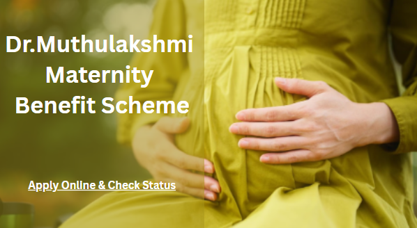 Dr.Muthulakshmi Maternity Benefit Scheme